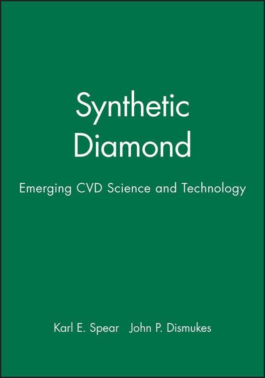 Synthetic Diamond; Emerging CVD Science and Technology (Hardback) 9780471535898