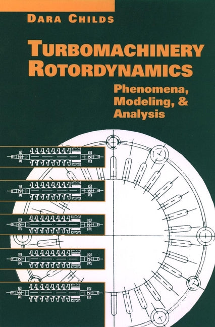 Turbomachinery Rotordynamics; Phenomena, Modeling, and Analysis (Hardback) 9780471538400