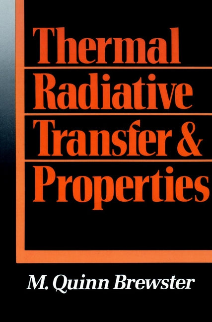Thermal Radiative Transfer and Properties (Hardback) 9780471539827