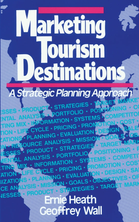 Marketing Tourism Destinations; A Strategic Planning Approach (Hardback) 9780471540670