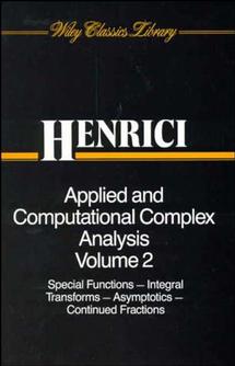 Applied and Computational Complex Analysis, Volume 2; Special Functions, Integral Transforms, Asymptotics, Continued Fractions (Paperback / softback) 9780471542896