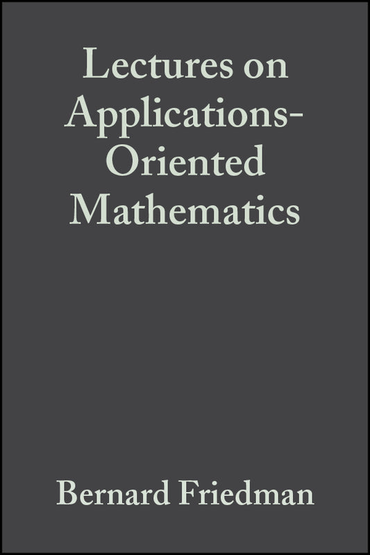 Lectures on Applications-Oriented Mathematics (Paperback / softback) 9780471542902
