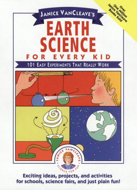 Janice VanCleave's Earth Science for Every Kid; 101 Easy Experiments that Really Work (Hardback) 9780471543893