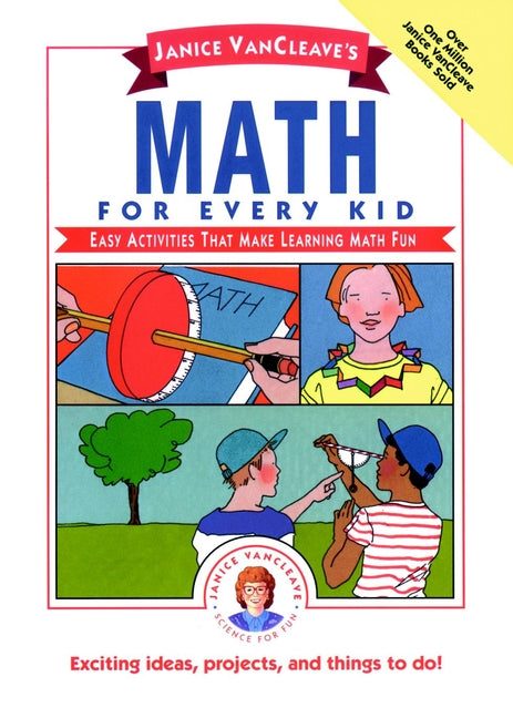 Janice VanCleave's Math for Every Kid; Easy Activities that Make Learning Math Fun (Hardback) 9780471546931