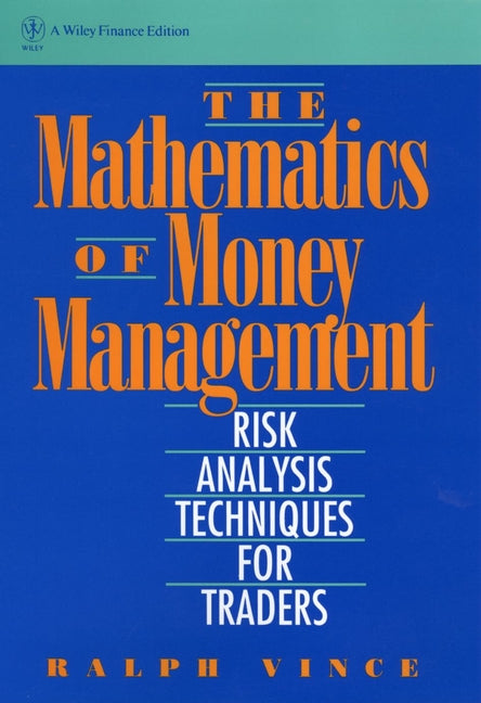 The Mathematics of Money Management; Risk Analysis Techniques for Traders (Hardback) 9780471547389