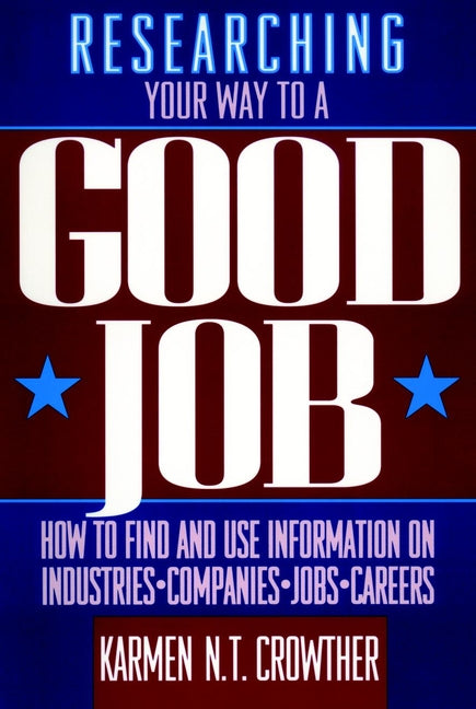 Researching Your Way to a Good Job (Paperback / softback) 9780471548270
