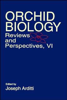 Orchid Biology; Reviews and Perspectives, Volume 6 (Hardback) 9780471549079