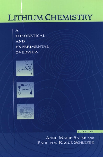 Lithium Chemistry; A Theoretical and Experimental Overview (Hardback) 9780471549307