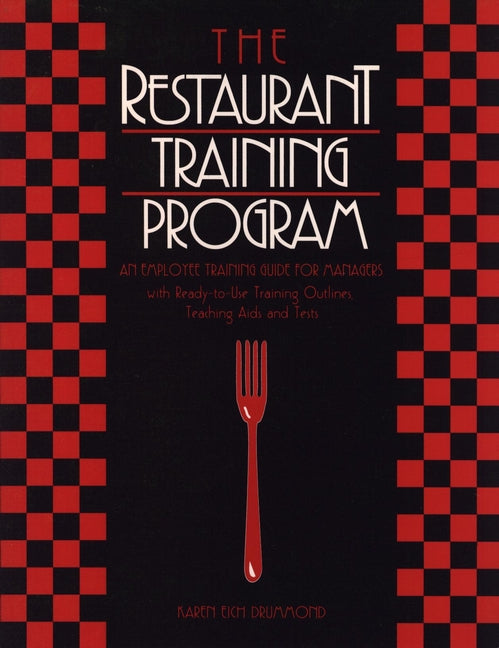 The Restaurant Training Program; An Employee Training Guide for Managers (Paperback / softback) 9780471552079