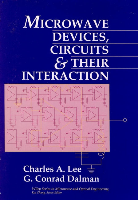 Microwave Devices, Circuits and Their Interaction (Hardback) 9780471552161