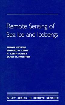 Remote Sensing of Sea Ice and Icebergs (Hardback) 9780471554943
