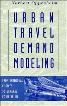 Urban Travel Demand Modeling; From Individual Choices to General Equilibrium (Paperback / softback) 9780471557234