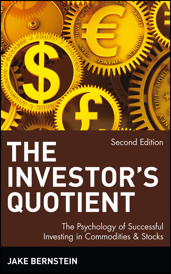 The Investor's Quotient; The Psychology of Successful Investing in Commodities & Stocks (Hardback) 9780471558767