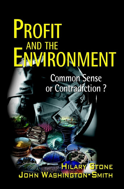 Profit and the Environment; Common Sense or Contradiction? (Hardback) 9780471559450