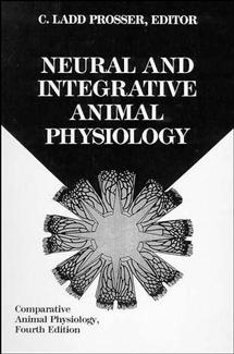 Comparative Animal Physiology, Neural and Integrative Animal Physiology; Neural and Integrative Animal Physiology (Hardback) 9780471560715