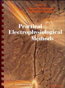 Practical Electrophysiological Methods; A Guide for In Vitro Studies in Vertebrate Neurobiology (Paperback / softback) 9780471562009