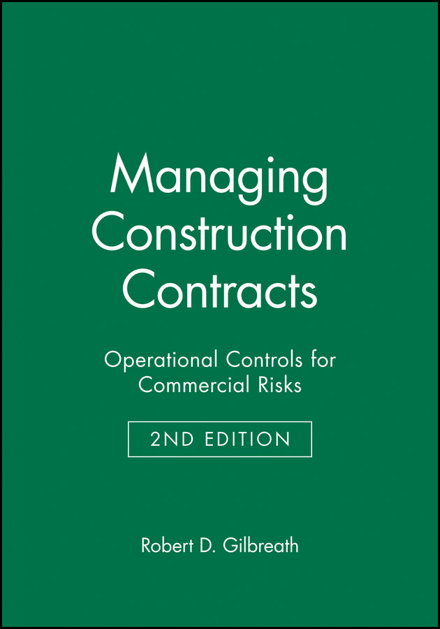 Managing Construction Contracts; Operational Controls for Commercial Risks (Hardback) 9780471569329