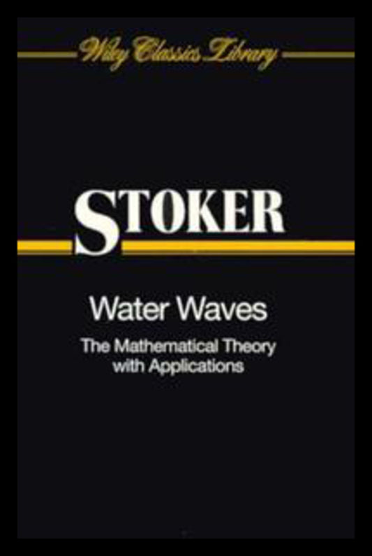 Water Waves; The Mathematical Theory with Applications (Paperback / softback) 9780471570349