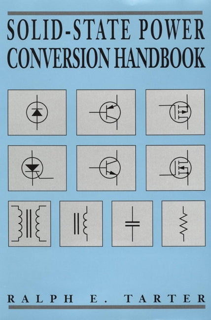 Solid-State Power Conversion Handbook (Paperback / softback) 9780471572435