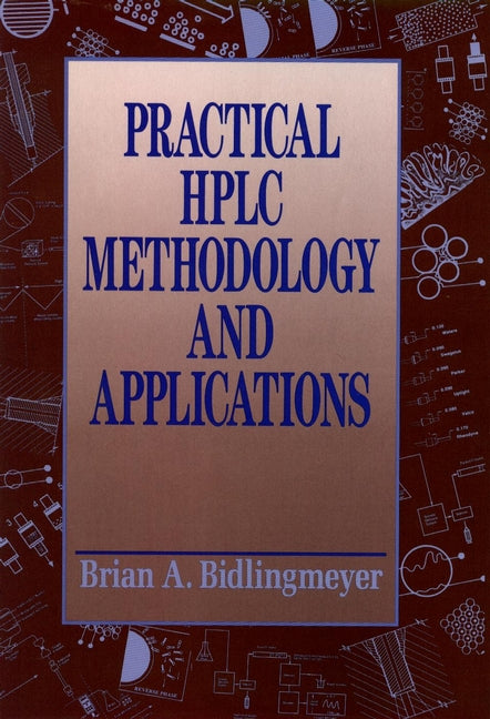 Practical HPLC Methodology and Applications (Hardback) 9780471572466