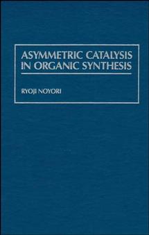 Asymmetric Catalysis In Organic Synthesis (Hardback) 9780471572671