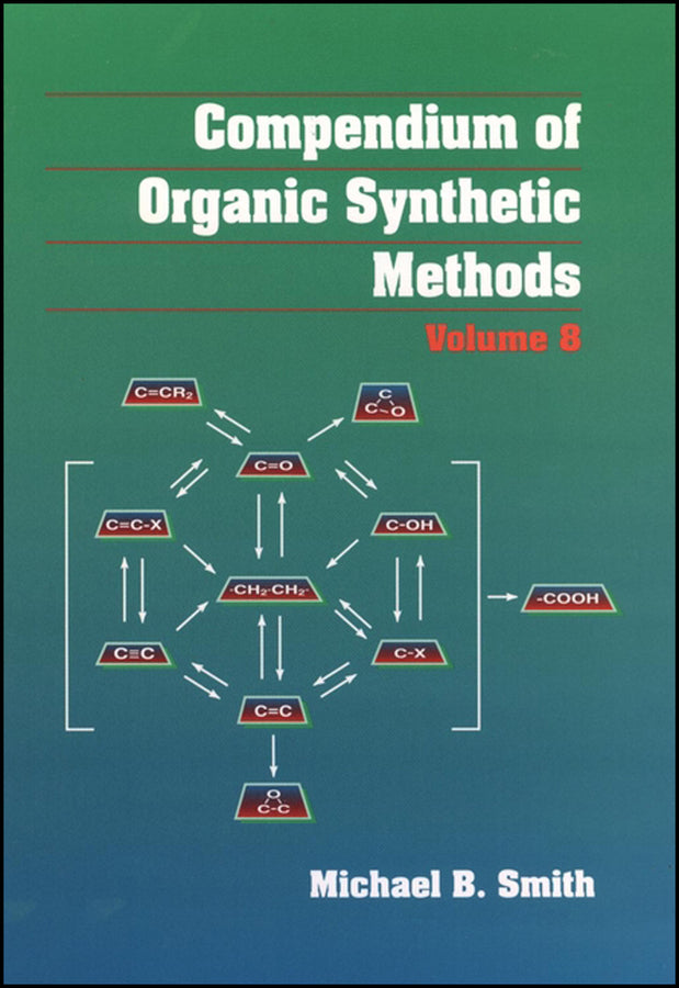 Compendium of Organic Synthetic Methods, Volume 8 (Hardback) 9780471573197