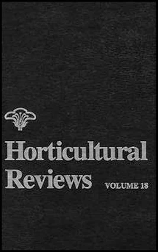 Horticultural Reviews, Volume 18 (Hardback) 9780471573340