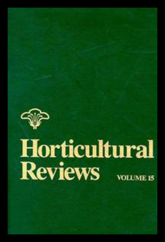 Horticultural Reviews, Volume 15 (Hardback) 9780471573388