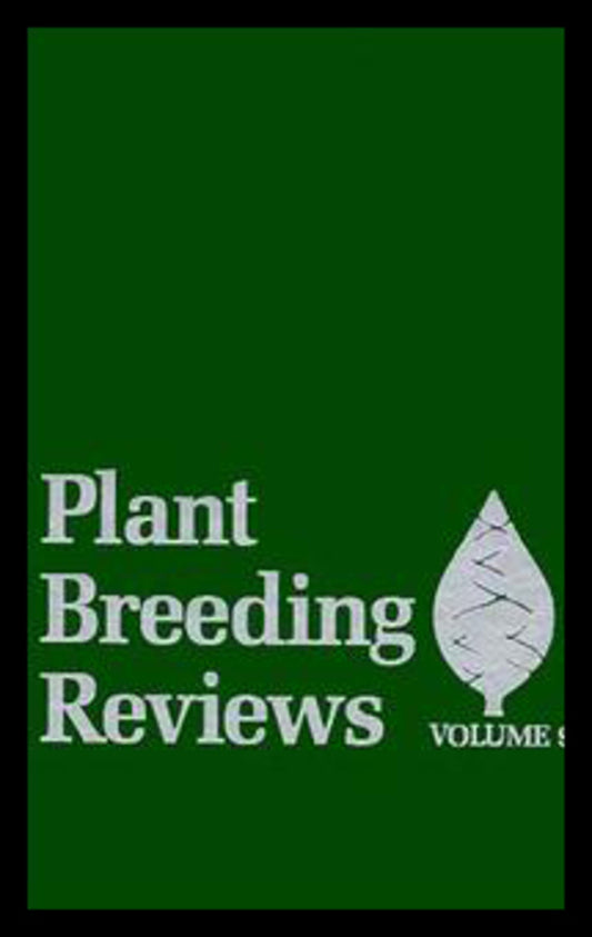 Plant Breeding Reviews, Volume 9 (Hardback) 9780471574989