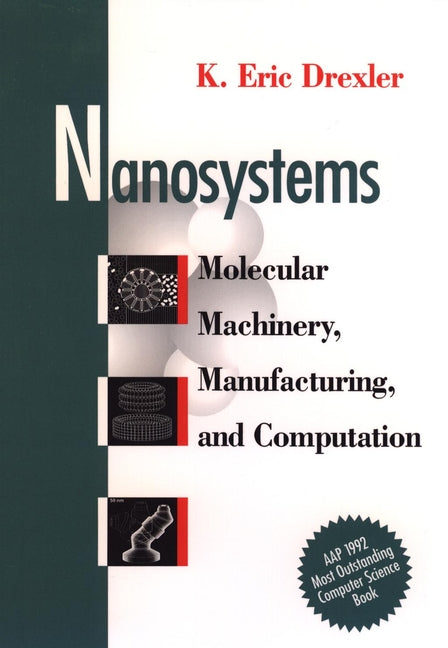 Nanosystems; Molecular Machinery, Manufacturing, and Computation (Paperback / softback) 9780471575184