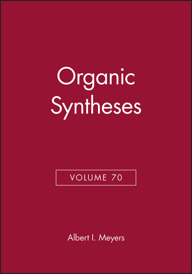 Organic Syntheses, Volume 70 (Hardback) 9780471577430