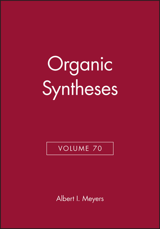 Organic Syntheses, Volume 70 (Hardback) 9780471577430