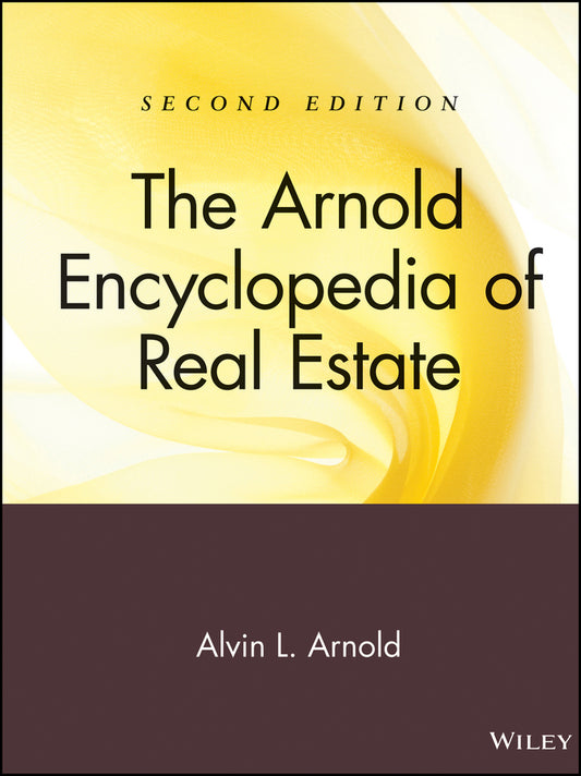 The Arnold Encyclopedia of Real Estate (Paperback / softback) 9780471581024