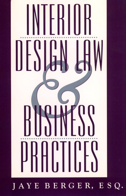 Interior Design Law and Business Practices (Hardback) 9780471583424