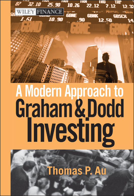 A Modern Approach to Graham and Dodd Investing (Hardback) 9780471584155