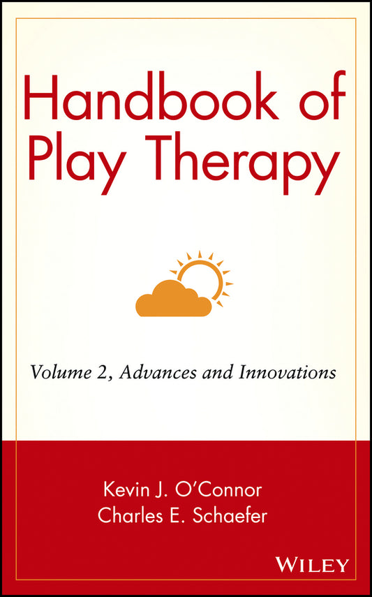 Handbook of Play Therapy, Advances and Innovations (Hardback) 9780471584636