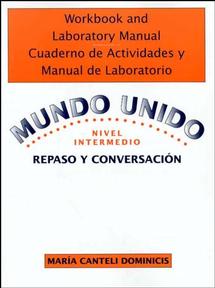 Workbook and Laboratory Manual Cuaderno de Actividades y Manual de Laboratorio to accompany Mundo Unido: Repaso y Conversacion, Nivel Intermedio (Paperback / softback) 9780471584834