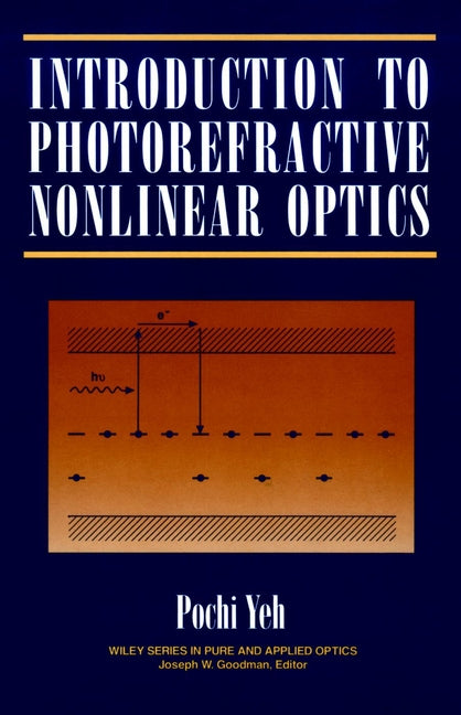 Introduction to Photorefractive Nonlinear Optics (Hardback) 9780471586920