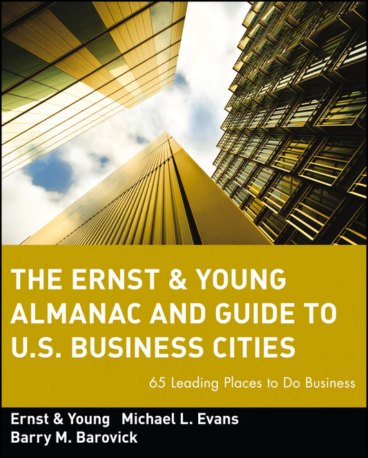 The Ernst & Young Almanac and Guide to U.S. Business Cities; 65 Leading Places to Do Business (Paperback / softback) 9780471589655
