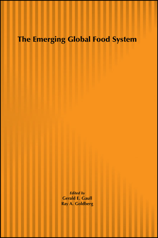 The Emerging Global Food System; Public and Private Sector Issues (Hardback) 9780471590729