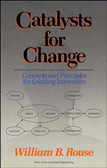 Catalysts for Change; Concepts and Principles for Enabling Innovation (Hardback) 9780471591962