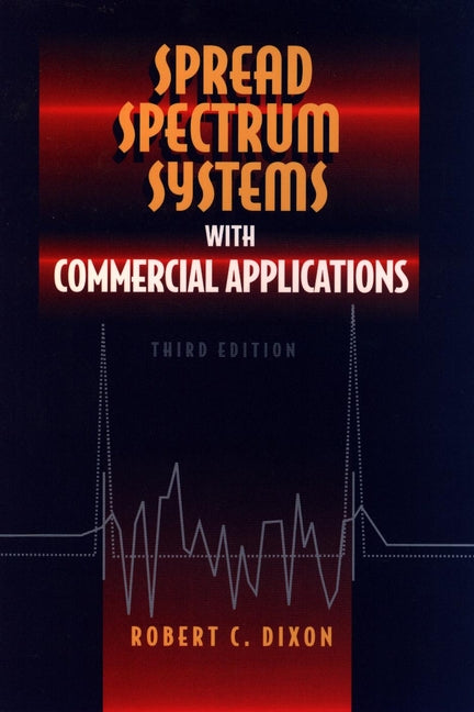 Spread Spectrum Systems with Commercial Applications (Hardback) 9780471593423
