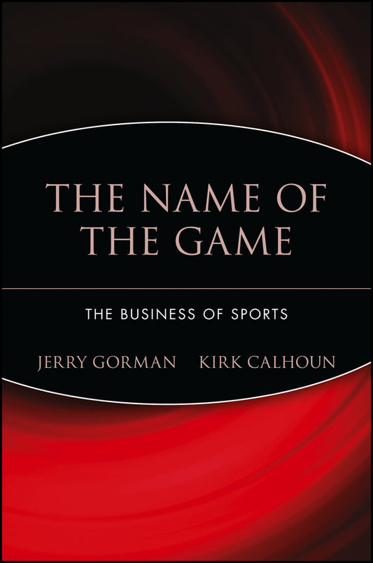 The Name of the Game; The Business of Sports (Paperback / softback) 9780471594239