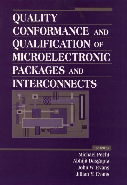 Quality Conformance and Qualification of Microelectronic Packages and Interconnects (Paperback / softback) 9780471594369