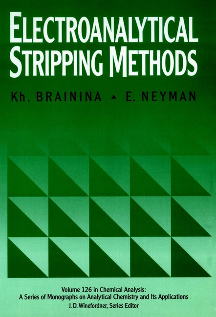 Electroanalytical Stripping Methods (Hardback) 9780471595069