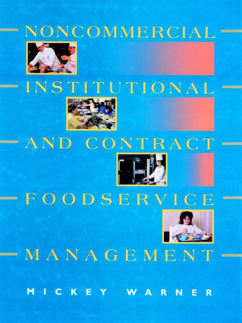 Noncommercial, Institutional, and Contract Foodservice Management (Paperback / softback) 9780471595731