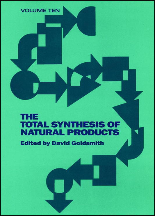 The Total Synthesis of Natural Products, Volume 10, Part A; Acyclic and Monocyclic Sesquiterpenes (Hardback) 9780471596790