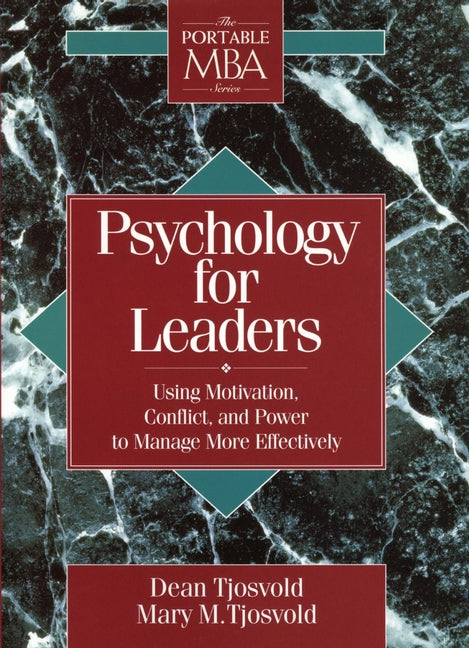 Psychology for Leaders; Using Motivation, Conflict, and Power to Manage More Effectively (Paperback / softback) 9780471597551