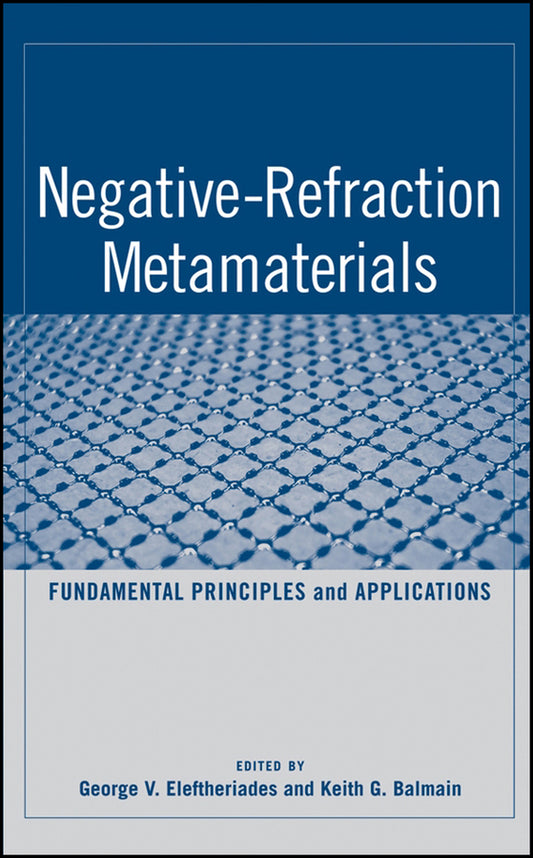 Negative-Refraction Metamaterials; Fundamental Principles and Applications (Hardback) 9780471601463