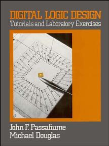 Digital Logic Design; Tutorial and Laboratory Exercises (Paperback / softback) 9780471603450